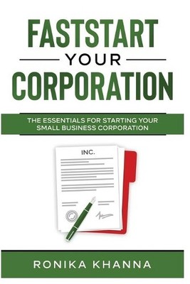 Ronika Khanna FastStart Your Corporation (Paperback)