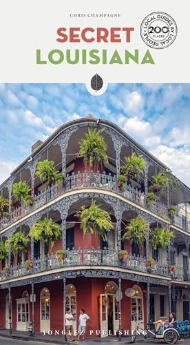Chris Champagne - Secret Louisiana Guide A Guide To The Unusual And U - F31Z-image