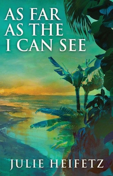 Julie Heifetz | As Far As The I Can See | Taschenbuch | Englisch (2021)-image