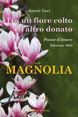 Bücher Zwischen einer gepflüchteten Blume und der anderen gespendet. Magnolie. Liebesgedichte