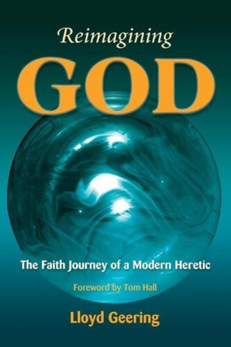 Thumbnail - Reimagining God: The Faith Journey Of A Modern Heretic By Lloyd