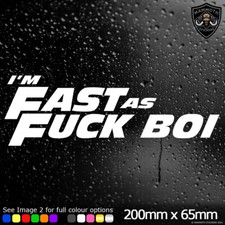 I'm Fast As F*ck Boi Sticker Car Window Decal Bumper Vinyl JDM JAP DUB Meme