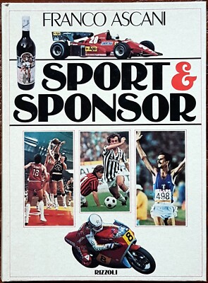 Franco B. Ascani, Sport & Sponsor, Ed. Rizzoli, 1984