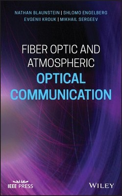 Fiber Optic and Atmospheric Optical Communication by Shlomo Engelberg (English) 