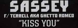 Sassey F/ Terrell* AKA Ghetto Romeo - Kiss You, 12'', (Vinyl)