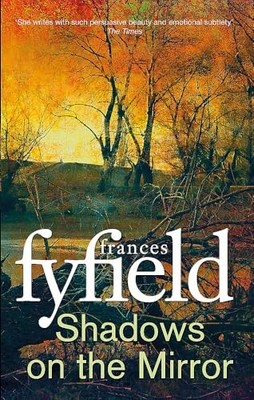 Shadows on the Mirror by Fyfield, Frances 0751577510 FREE Shipping
