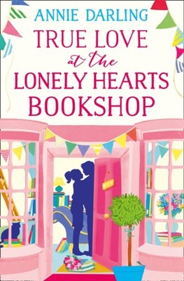 True Love at the Lonely Hearts Bookshop Paperback Annie Darling