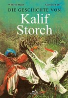 Wilhelm Hauff ~ Die Geschichte Von Kalif Storch 9783407772169