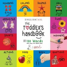 The Toddler's Handbook: (English / American Sign Language - ASL) Numbers, Col...