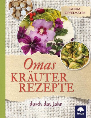 Omas Kräuterrezepte | Gerda Zipfelmayer | 2021 | deutsch
