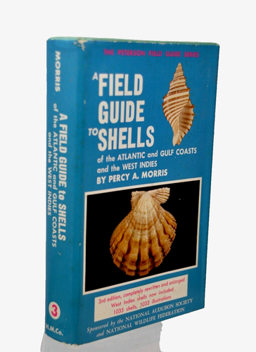 Shells Field Guide Peterson Field Guide Shells Atlantic & Gulf & W. Indies 1973 HB/DJ #3 P ...