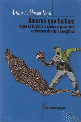 Amores que luchan - Arturo A. Massol Deya - 2018 - Paperback