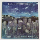 Blue Northern~1980 Self Titled LP~Printed Inner Sleeve~Blue Vinyl~Country Rock
