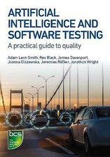 Image of Artificial Intelligence and Software Testing: A practical guide to quality by...