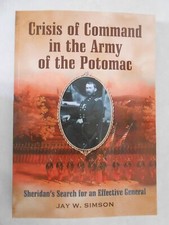 Crisis of Command in the Army of the Potomac : Sheridan's Search for an...