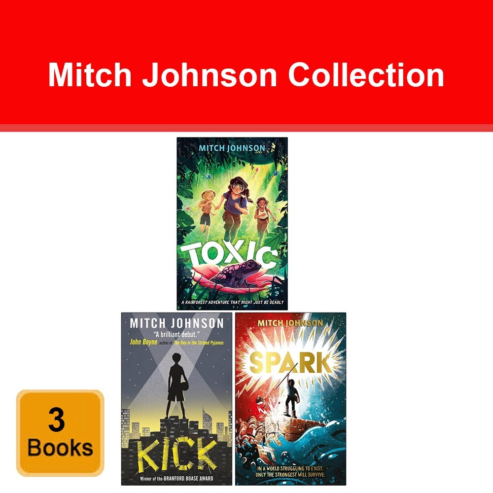 Mitch Johnson Collection 3 Books Set (Toxic, Kick & Spark) NEW Pack