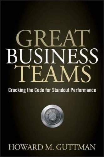 Great Business Teams: Cracking the Code for Standout Performance - VERY GOOD