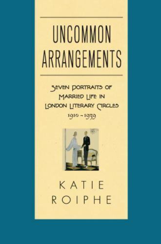 Uncommon Arrangements: Seven Portraits of Married Life in London Literary... - Imagen 1 de 1