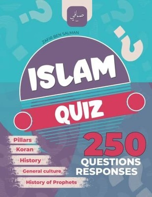Islam quiz - a book in the heart of Islam: 250 Buch Independently published