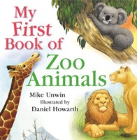 My First Book Of Zoo Animals | Mike Unwin | Englisch | Buch | Gebunden | 2014