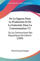 Pierre Francois Junqua | De La Sagesse Dans La Production Et De La Fraternite...
