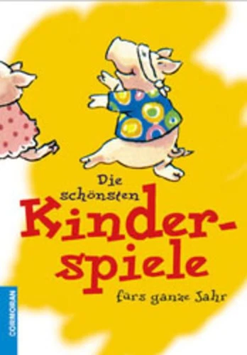 Die schönsten Kinderspiele fürs ganze Jahr Friehe, Britta: - Bild 1 von 1
