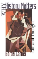 Why History Matters | Life And Thought | Gerda Lerner | Taschenbuch | Englisch