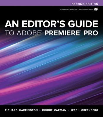 An Editor's Guide to Adobe Premiere Pro by Harrington Greenberg Carman CD SEALED