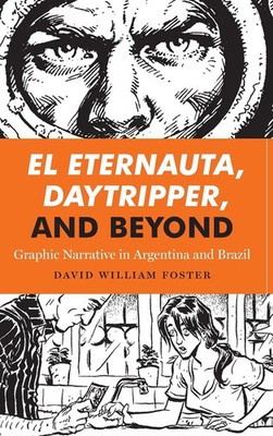 David William Foster | El Eternauta, Daytripper, and Beyond | Buch | Englisch