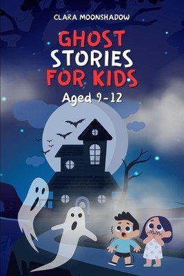 Clara Moonshadow Ghost Stories for Kids Aged 9-12 (Tascabile) | eBay