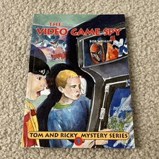 The Video Game Spy By Bob Wright (Tom And Ricky Mystery Series)