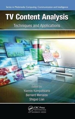TV CONTENT ANALYSIS: TECHNIQUES AND APPLICATIONS By Yiannis Kompatsiaris