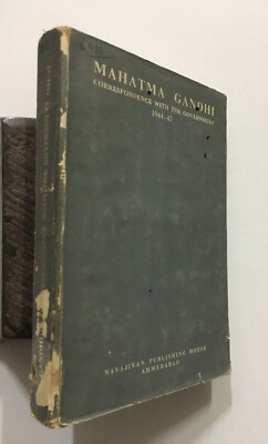 Mahatma Gandhi Correspondence With The Government 1944-47. 1959. 375p