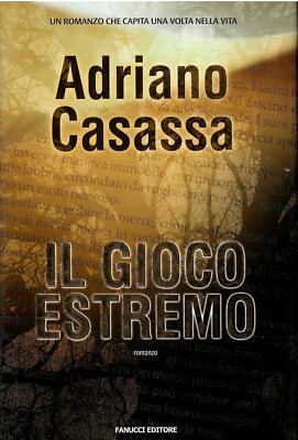 ADRIANO CASASSA - DAS EXTREME SPIEL - FANUCCI - ERSTE AUSGABE SEPTEMBER 2008