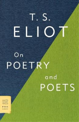 T S Eliot On Poetry and Poets (Tascabile) FSG Classics