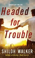Headed for Trouble (McKays Series, 1) by Walker