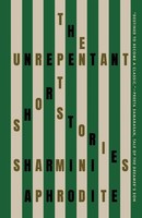 Sharmini Aphrodite | The Unrepentant | Taschenbuch | Englisch (2025)