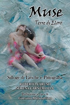 Neues Buch - Roberto Caruso / Carnemolla Serena - Muse. Terre Di Eloro. Silloge