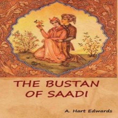 The Bustan of Saadi Bibliotech Press Hardcover Bibliotech Press