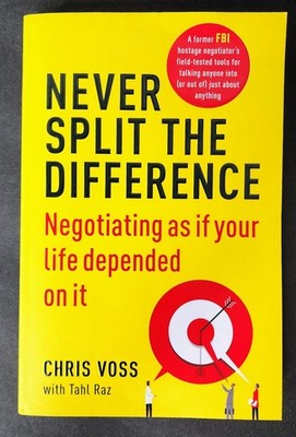 Never Split the Difference Chris Voss (2020) FBI Negotiation Strategy Book
