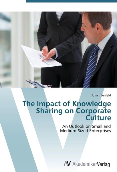 The Impact Of Knowledge Sharing On Corporate Culture Julia Ihlenfeld-image