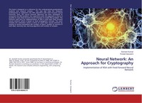 Somesh Kumar (U. A.) | Neural Network: An Approach For Cryptography | Buch