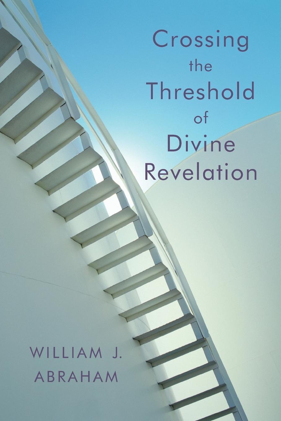 Thumbnail - Crossing The Threshold Of Divine Revelation William J. Abraham