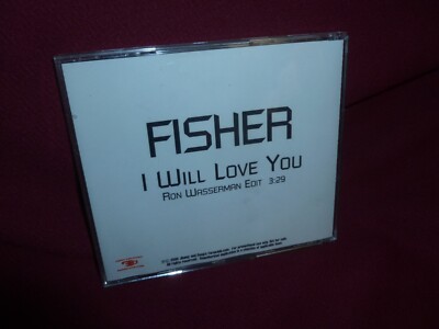 Fisher I Will Love You Wasserman Edit 3:29 CD Single