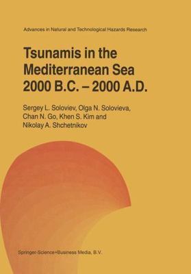 Tsunamis in the Mediterranean Sea, 2000 B.C.-2000 A.D, Hardcover by Solovev, ...