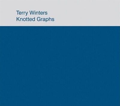 Terry Winters Terry Winters: Knotted Graphs (Hardback)