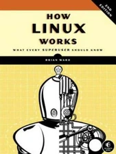 How Linux Works: What Every Superuser Should Know - Paperback - GOOD