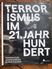 Terrorismus im 21. Jahrhundert. Perspektiven, Kontroversen, blinde Flecken