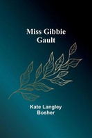 Kate Langley Bosher | Miss Gibbie Gault | Taschenbuch | Englisch (2023)