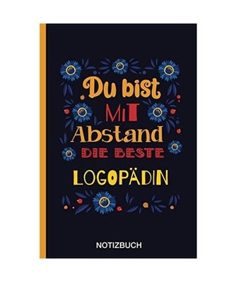 Du bist mit Abstand die beste Logopädin: A5 Notizbuch als Geschenk für eine Lo
